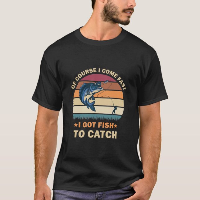 Camiseta Por Supuesto Que Llego Rápido Tengo Pescado Para P (Anverso)