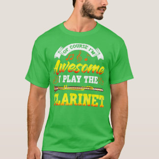Camiseta Por Supuesto Que Me Sorprende Que Toca El Clarinet