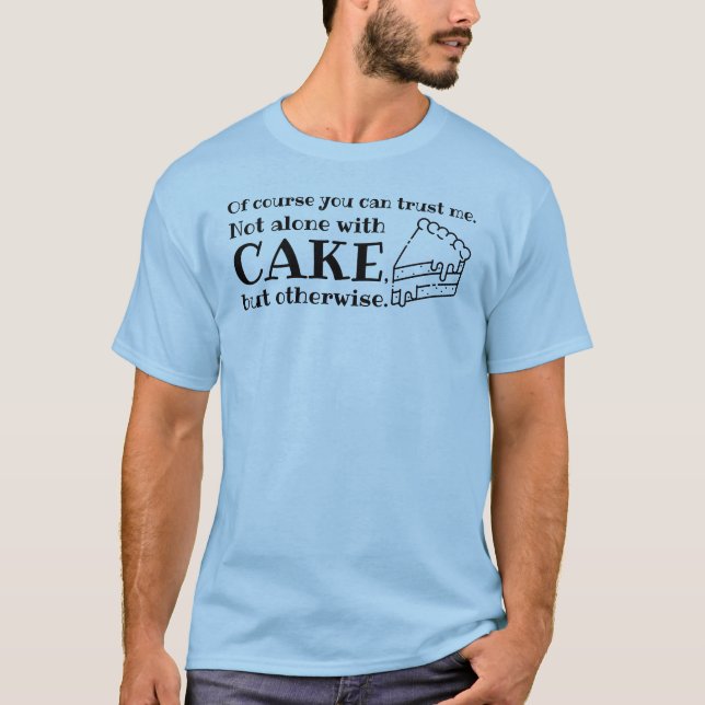Camiseta Por Supuesto Que Puedes Confiar En Mí - Pastel (Anverso)