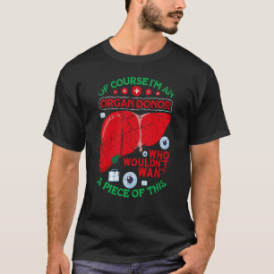 Camiseta Por supuesto que soy donador de órganos