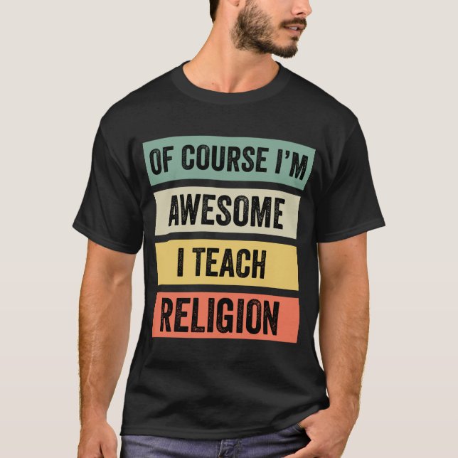Camiseta Por supuesto que soy increíble, enseño religión // (Anverso)