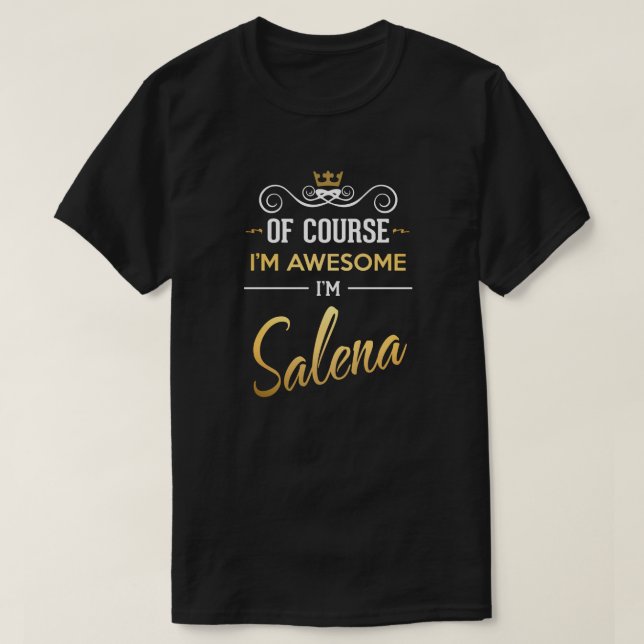 Camiseta Por supuesto que soy increíble. Soy Salena. (Diseño del anverso)
