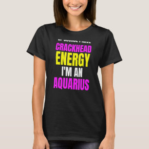 Camiseta Por Supuesto Que Tengo Energía Crackhead Yo Soy Aq