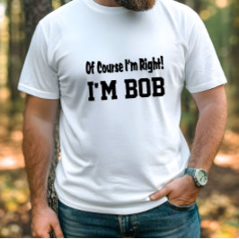 Camiseta Por supuesto que tengo razón