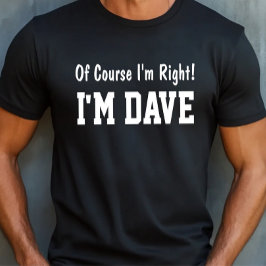 Camiseta Por supuesto que tengo razón