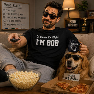 Camiseta Por supuesto que tengo razón, soy Bob Regalo diver