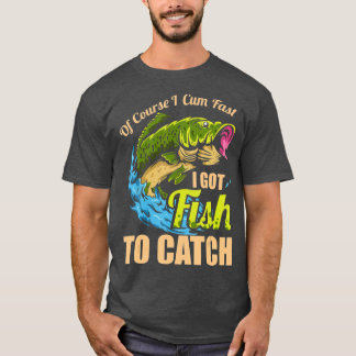 Camiseta Por Supuesto Que Vengo Rápido Tengo Pescado Para A