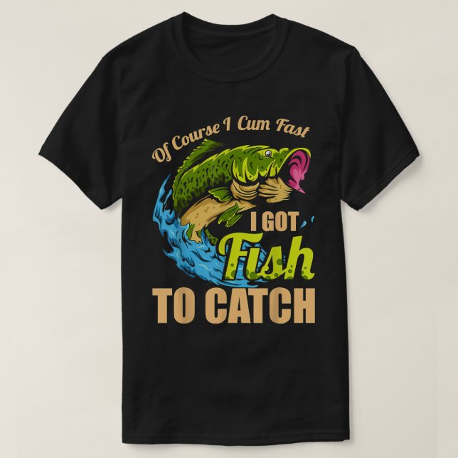 Camiseta Por Supuesto Que Vengo Rápido Tengo Pescado Para P (Diseño del anverso)