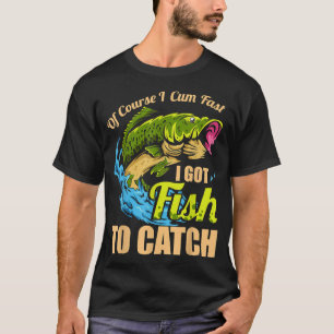 Camiseta Por Supuesto Que Vengo Rápido Tengo Pescado Para P