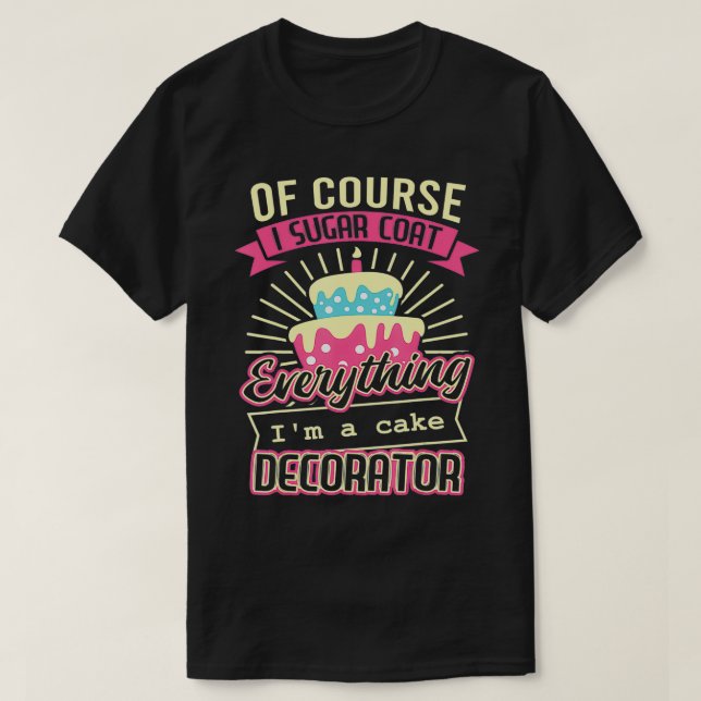 Camiseta Por Supuesto Que Yo Azúcar Cubro Todo Lo Que Soy D (Diseño del anverso)
