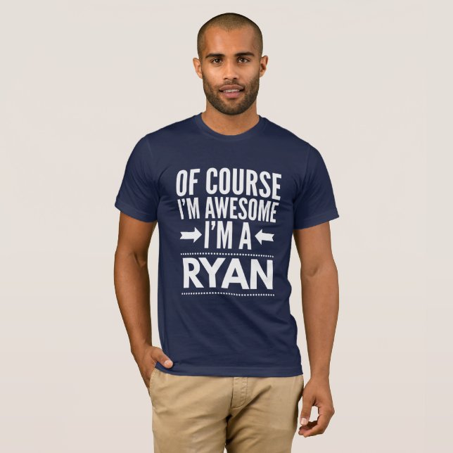 Camiseta Por supuesto soy impresionante yo soy un Ryan (Anverso completo)
