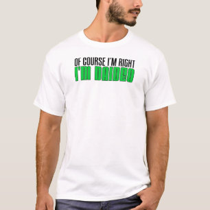Camiseta Por supuesto tengo razón que soy Daideo