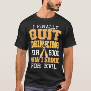Camiseta Por Último Dejar De Beber Para Bien Ahora Bebo Par