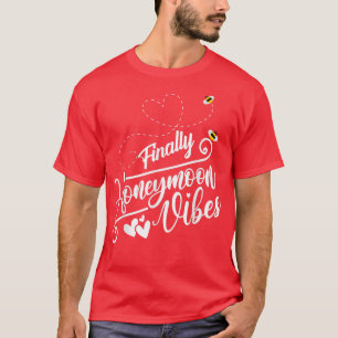 Camiseta Por último Honeymoonin vibes Bride Groom Luna de m