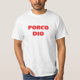 Camiseta Porco Dio Dio Divertidas groserías italianas
