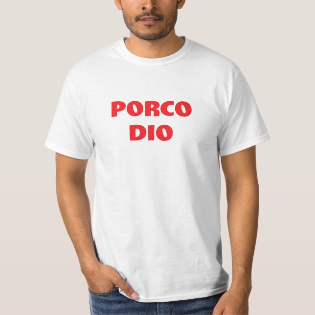 Camiseta Porco Dio Dio Divertidas groserías italianas (Anverso)