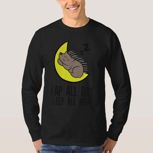Camiseta Porcupine Tired Nap All Day Sleep All Night Cute P (Anverso)