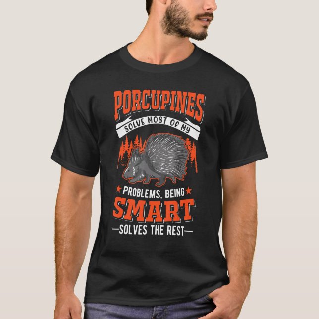 Camiseta Porcupines Resuelven La Mayoría De Mis Problemas P (Anverso)