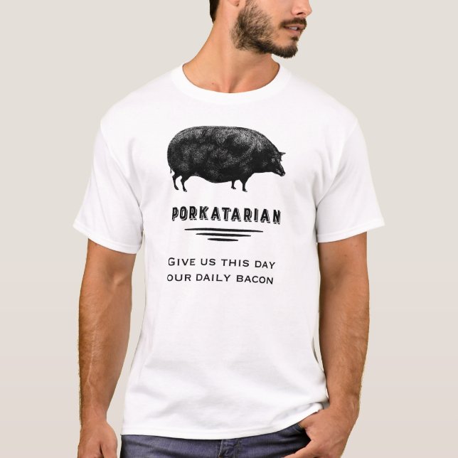 Camiseta Porkatarian - Danos Nuestra Bacon Diario (Anverso)