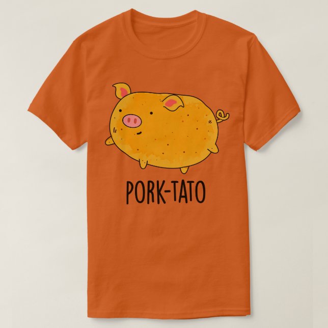 Camiseta Porktato Funny Potato Pun (Diseño del anverso)