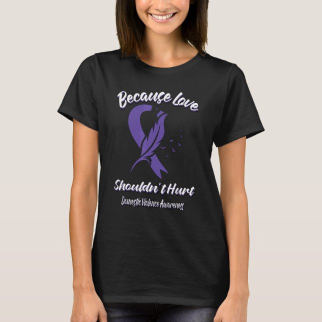 Camiseta Porque el amor no debería herir la violencia domés (Anverso)