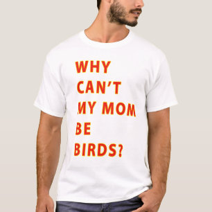 Camiseta Porqué el canto mi mamá sea TEXTO de los pájaro