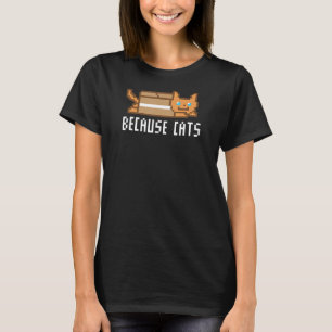 Camiseta Porque el Día Nacional del Gato de Gatos Gatos Gat