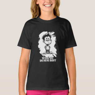 Camiseta Porque eres tonto – Motivo de declaración irónica