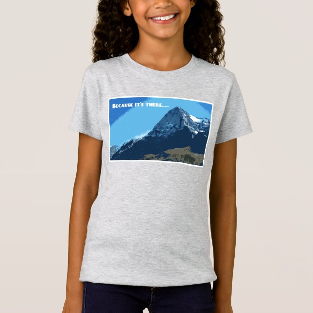 Camiseta Porque está allí la montaña Eiger (Anverso)