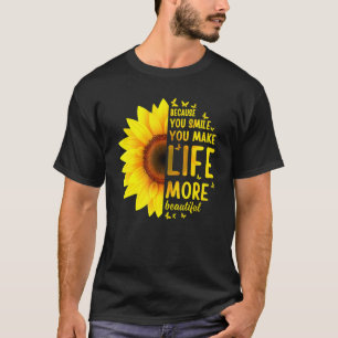 Camiseta Porque haces la vida más bella girasol
