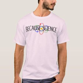 Camiseta Porque la ciencia