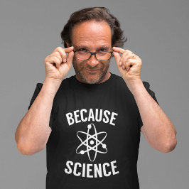 Camiseta Porque la ciencia