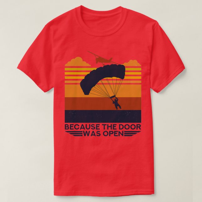 Camiseta Porque la puerta era regalo de paracaidismo abiert (Diseño del anverso)