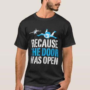Camiseta Porque La Puerta Estaba Abierta Divertido Paracaid