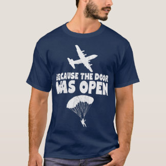 Camiseta Porque La Puerta Estaba Abierta En Paracaídas