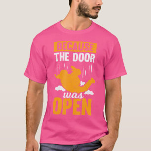 Camiseta Porque La Puerta Estaba Abierta Para Hacer Skydivi