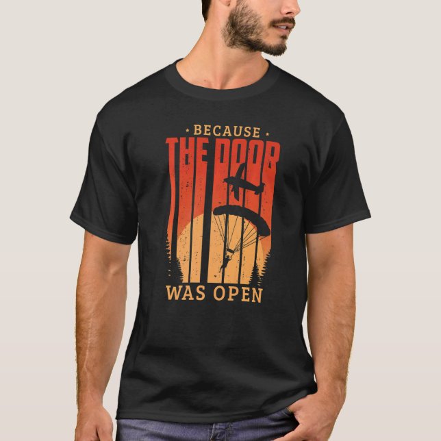 Camiseta Porque La Puerta Estaba Abierta Para Un Paracaídas (Anverso)