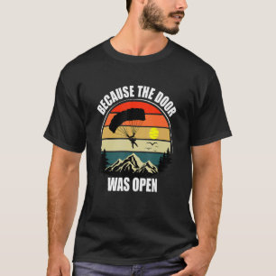 Camiseta Porque la puerta estaba abierta Paracaidismo