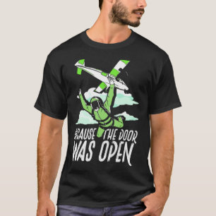 Camiseta Porque la puerta estaba abierta Paracaidismo en sa