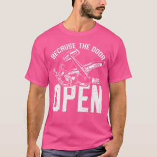 Camiseta Porque La Puerta Estaba Abierta Y Graciosa En El P