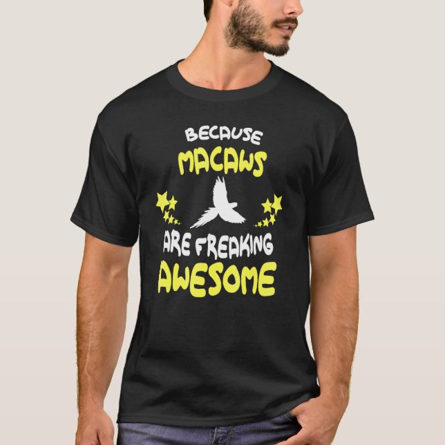 Camiseta Porque las MACAWS son increíbles (Anverso)