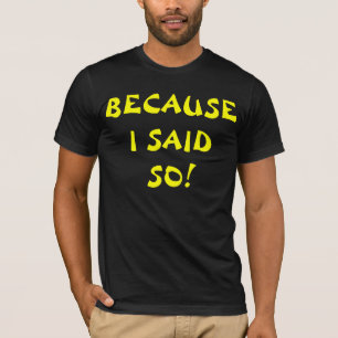Camiseta Porque Lo Dije (Cartas Grandes)