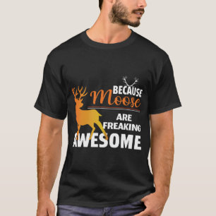 Camiseta Porque los alces son increíblemente geniales camis
