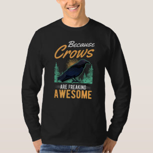 Camiseta Porque Los Crows Están Impresionando A La Impresio