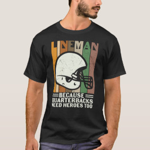 CAMISETA PORQUE LOS CUARTERBACK NECESITAN HÉROES TAMBIÉN