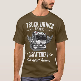 Camiseta Porque los despachadores también necesitan héroes