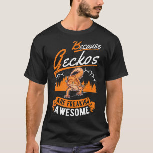 Camiseta Porque Los Geckos Son Impresionantes Gecko