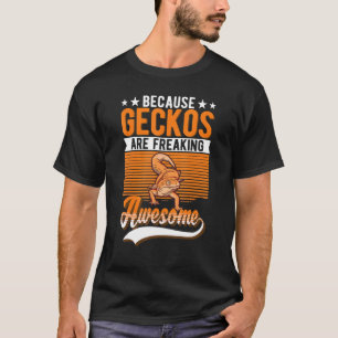 Camiseta Porque Los Geckos Son Impresionantes Gecko