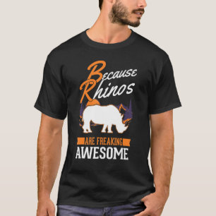 Camiseta Porque los rinocerontes son increíblemente rinocer