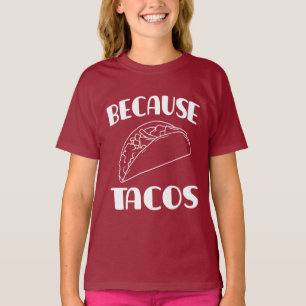 Camiseta Porque los tacos